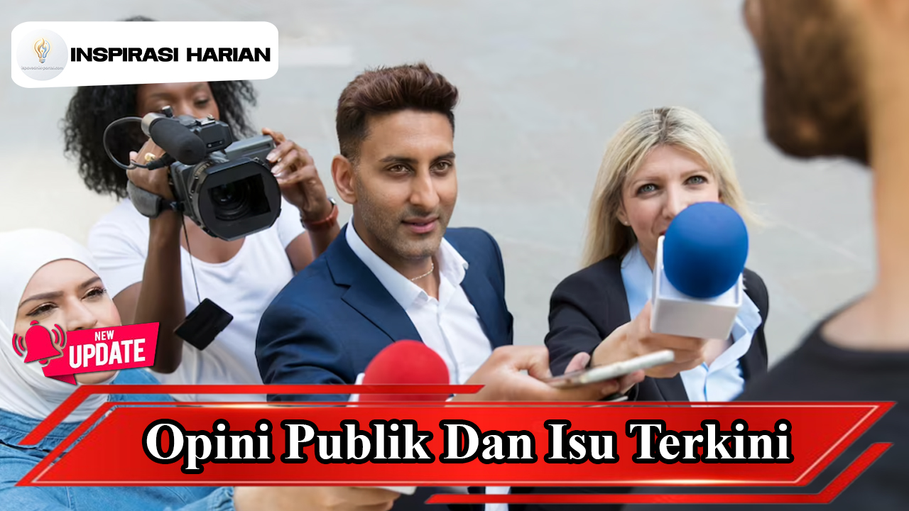 Opini Publik Dan Isu Terkini