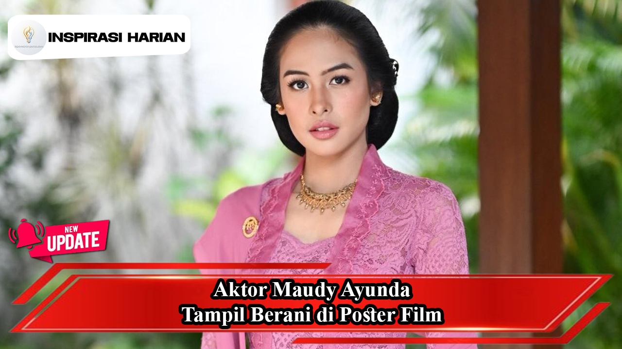 Aktor Maudy Ayunda Tampil Berani di Poster Film