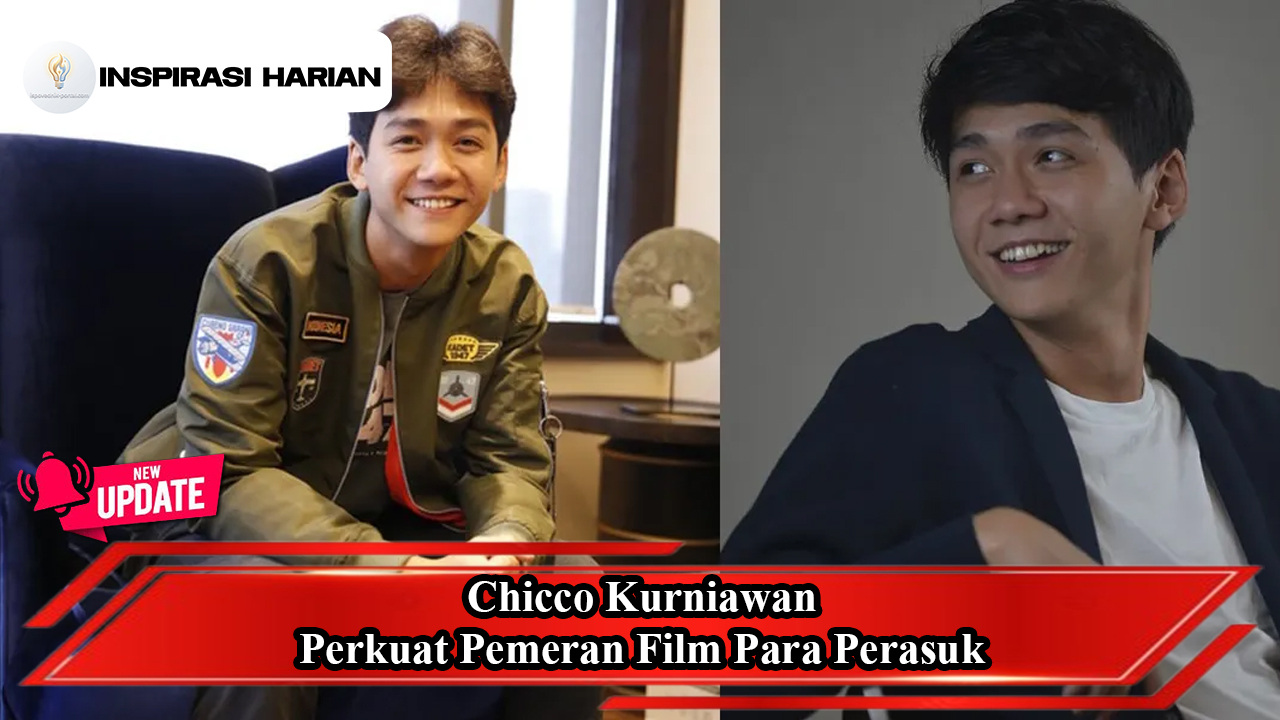 Chicco Kurniawan Perkuat Pemeran Film Para Perasuk
