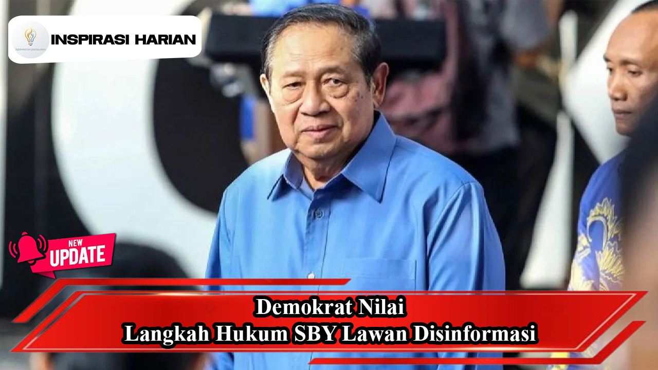 Demokrat Nilai Langkah Hukum SBY Lawan Disinformasi