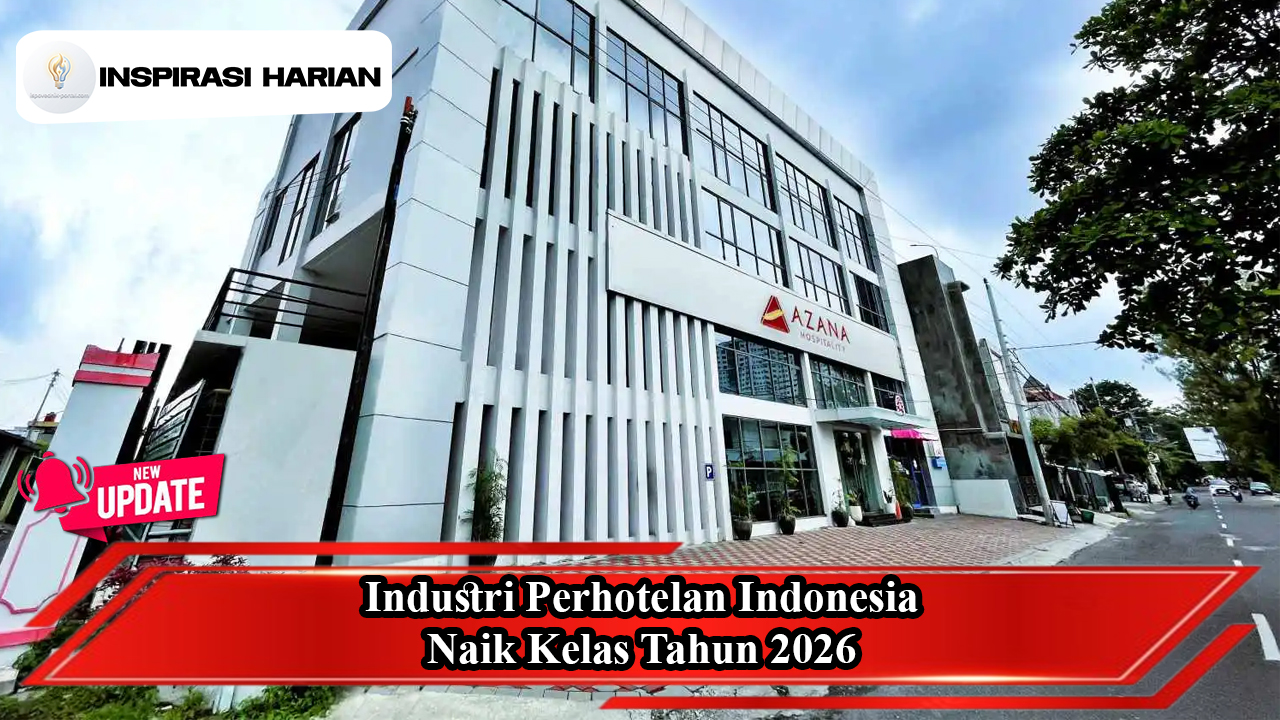 Industri Perhotelan Indonesia Naik Kelas Tahun 2026