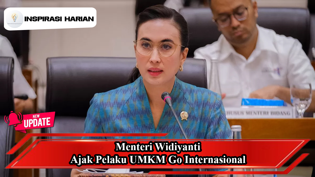 Menteri Widiyanti Ajak Pelaku UMKM Go Internasional
