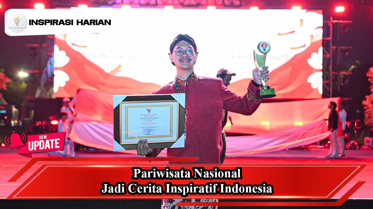 Pariwisata Nasional Jadi Cerita Inspiratif Indonesia