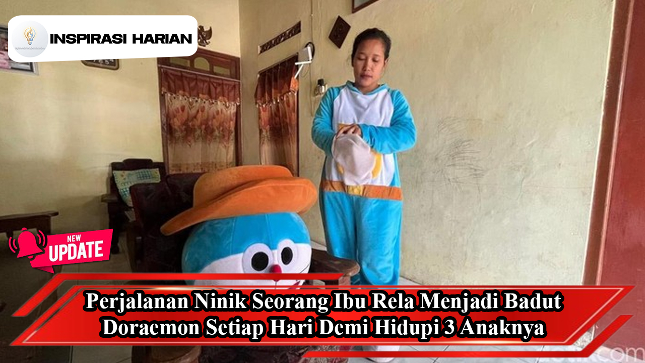 Perjalanan Ninik Seorang Ibu Rela Menjadi Badut Doraemon Setiap Hari Demi Hidupi 3 Anaknya