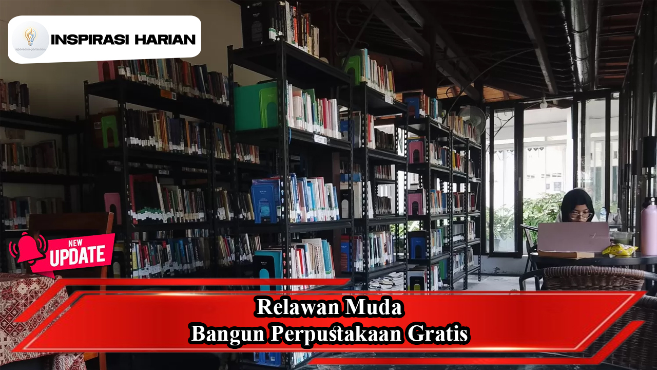 Relawan Muda Bangun Perpustakaan Gratis