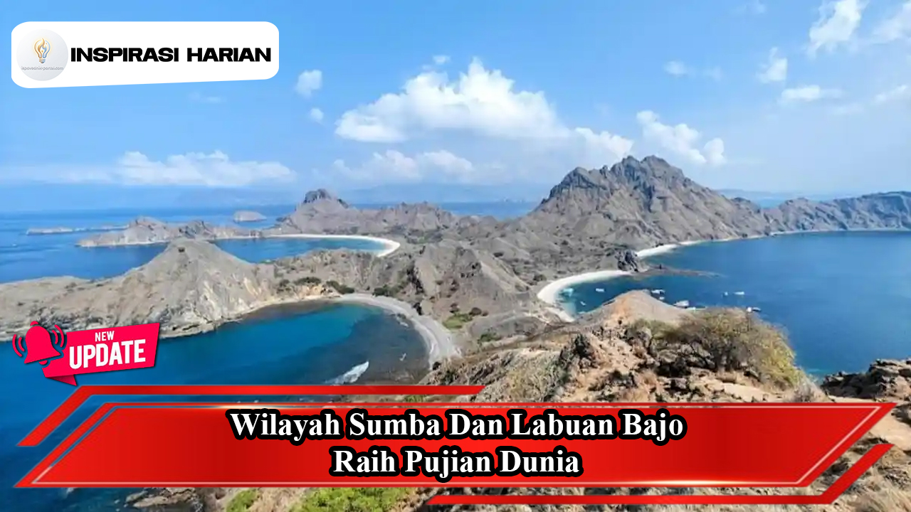 Wilayah Sumba Dan Labuan Bajo Raih Pujian Dunia