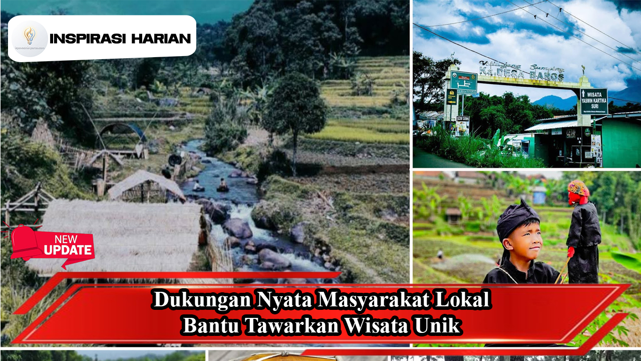 Dukungan Nyata Masyarakat Lokal Bantu Tawarkan Wisata Unik