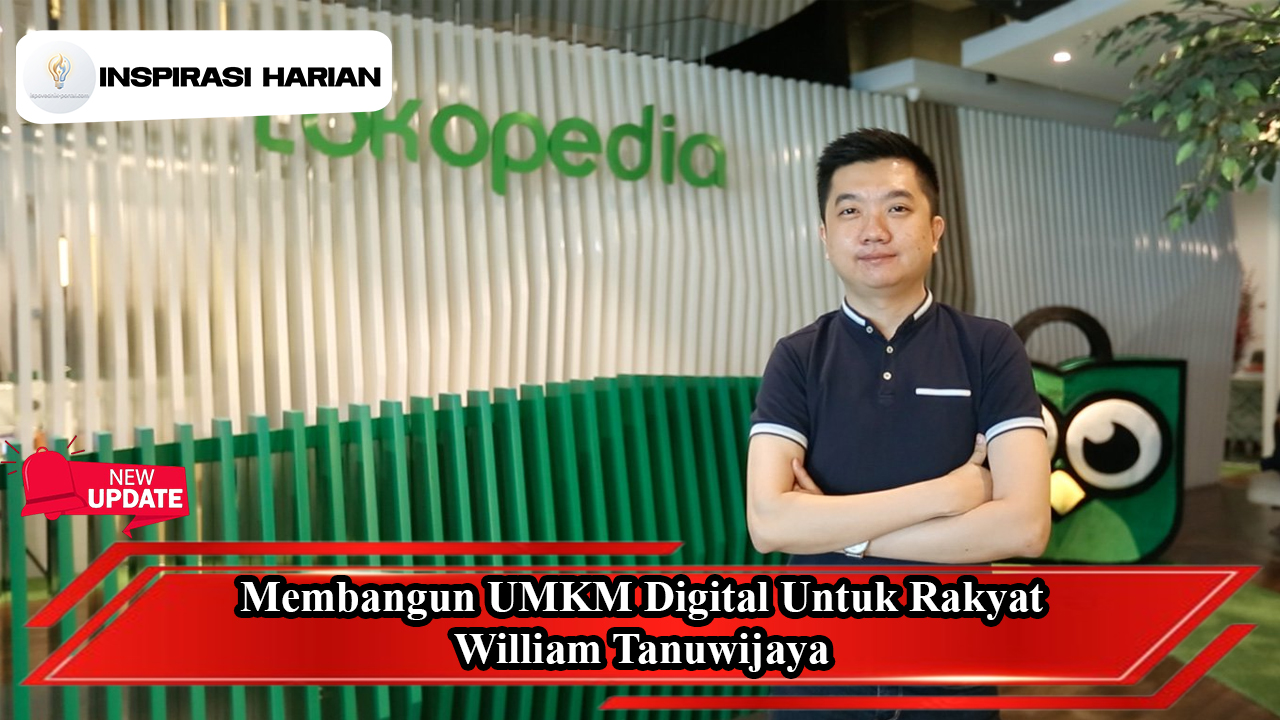 Membangun UMKM Digital Untuk Rakyat, William Tanuwijaya