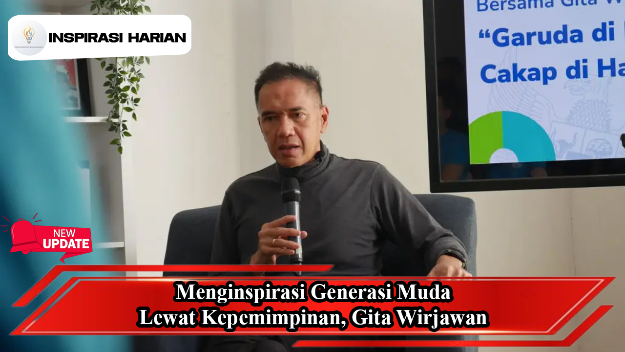 Menginspirasi Generasi Muda Lewat Kepemimpinan, Gita Wirjawan