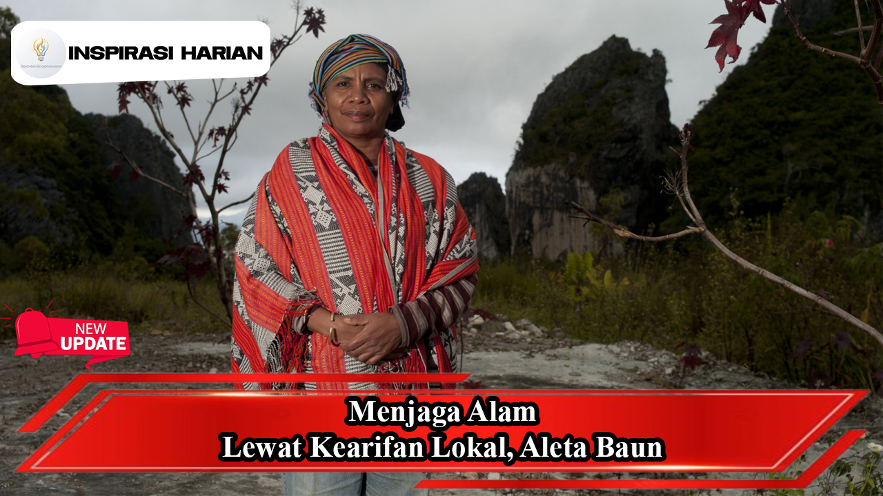 Menjaga Alam Lewat Kearifan Lokal, Aleta Baun