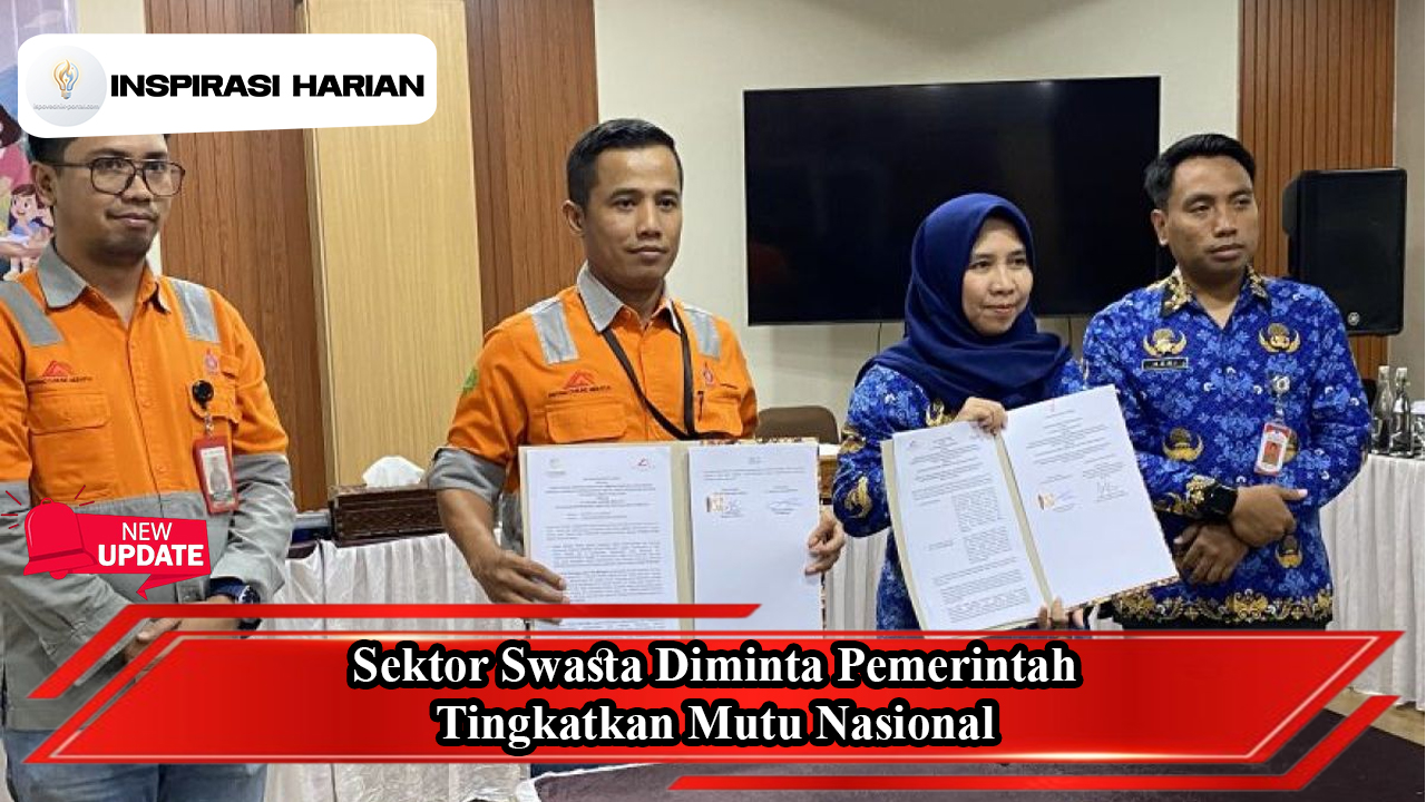 Sektor Swasta Diminta Pemerintah Tingkatkan Mutu Nasional