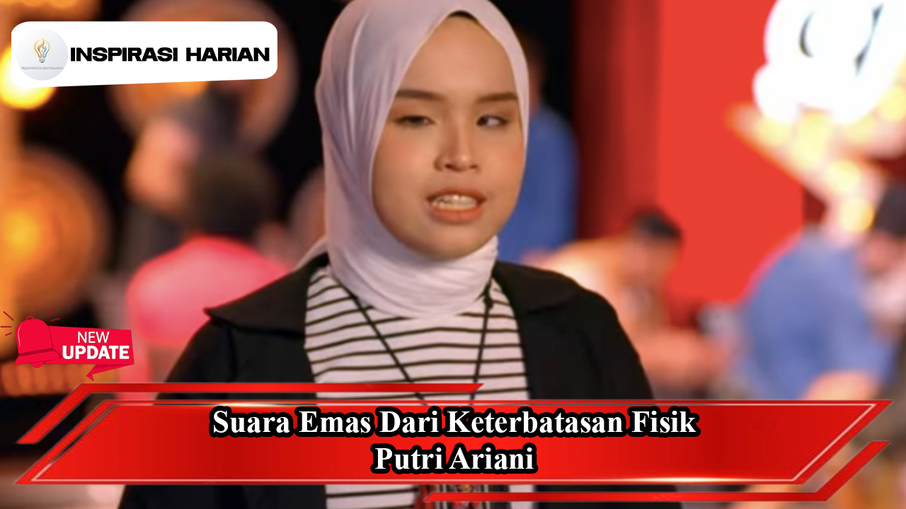 Suara Emas Dari Keterbatasan Fisik, Putri Ariani