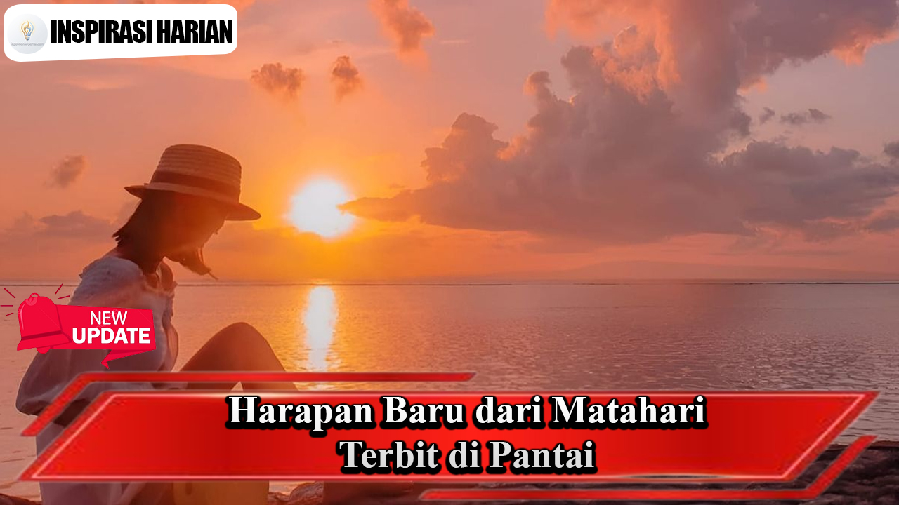 Harapan Baru dari Matahari Terbit di Pantai