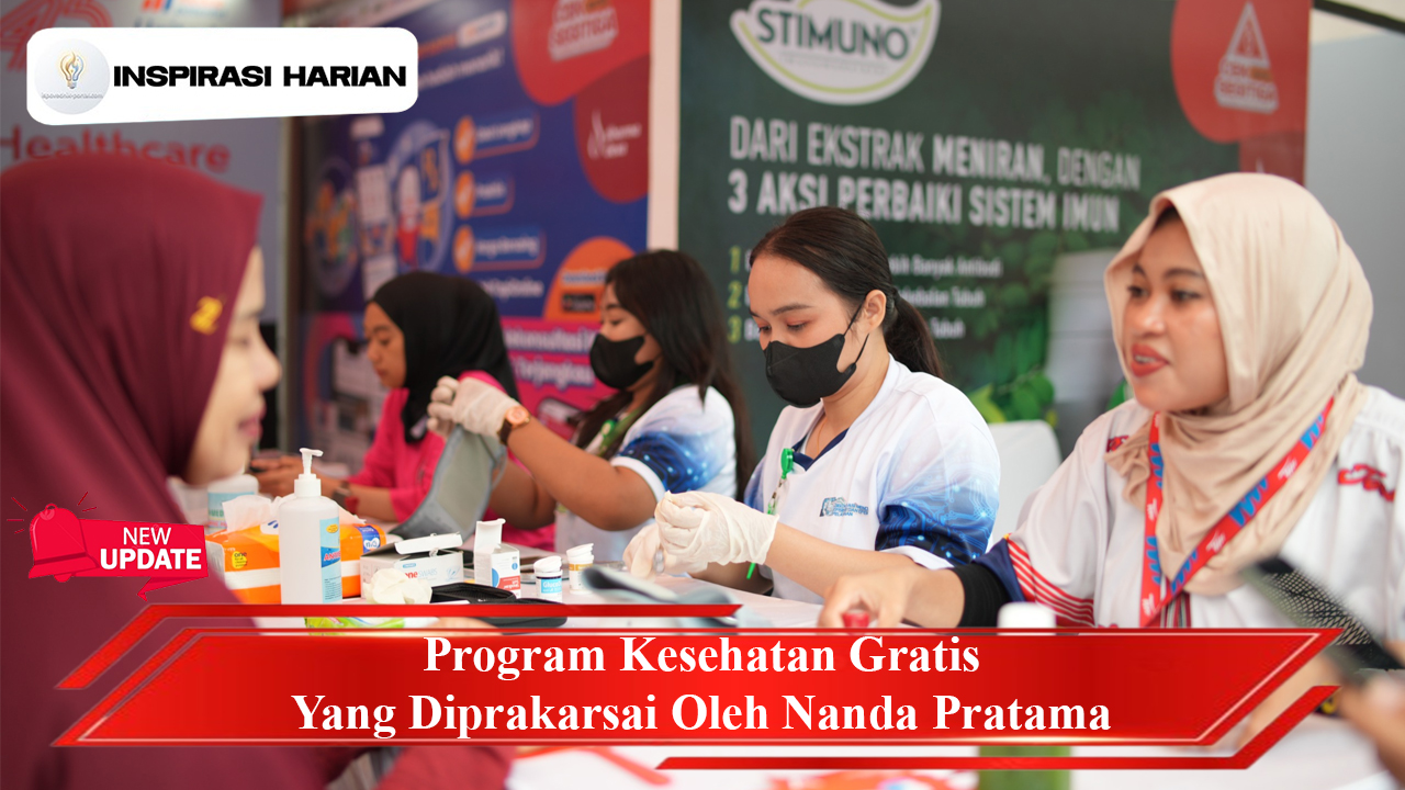 Program Kesehatan Gratis Yang Diprakarsai Oleh Nanda Pratama