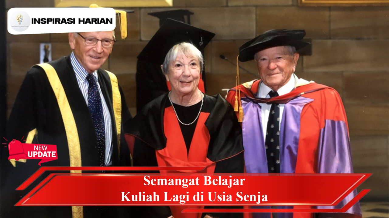 Semangat Belajar Kuliah Lagi di Usia Senja