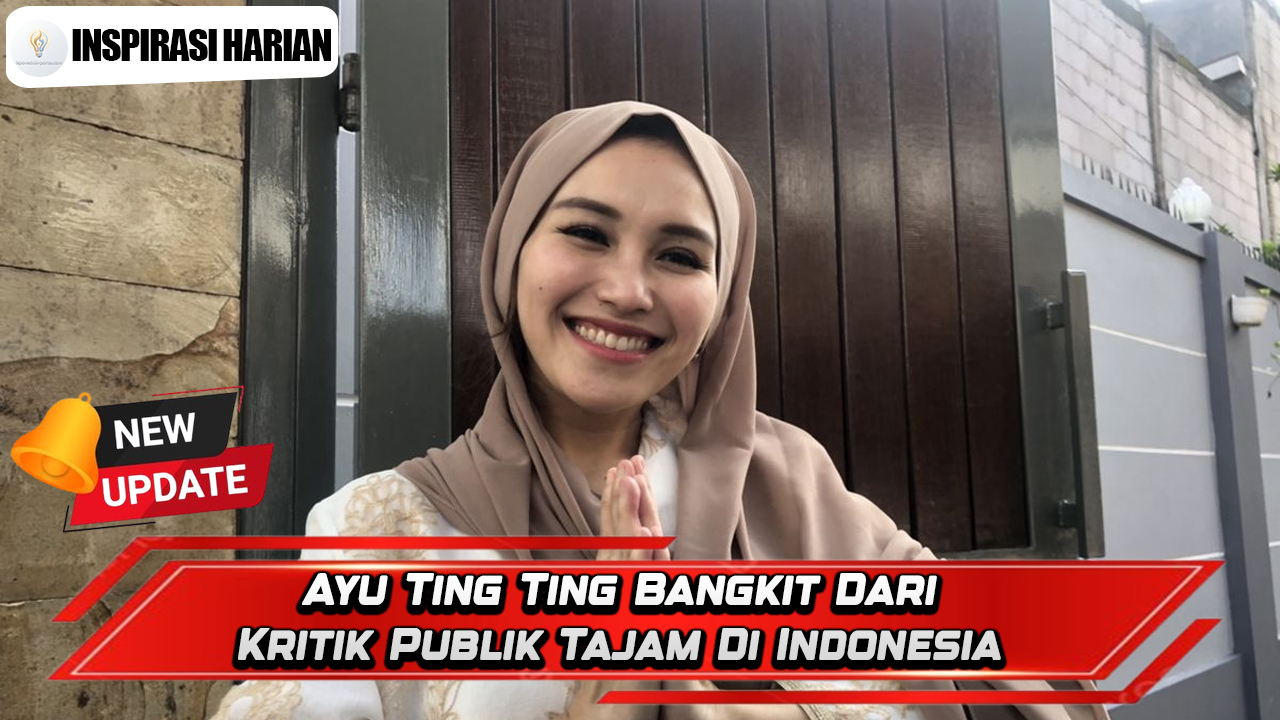 Ayu Ting Ting Bangkit Dari Kritik Publik Tajam Di Indonesia