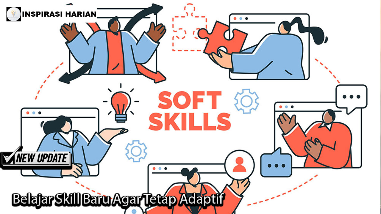 Belajar Skill Baru Agar Tetap Adaptif