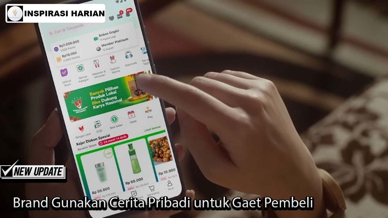 Brand Gunakan Cerita Pribadi untuk Gaet Pembeli