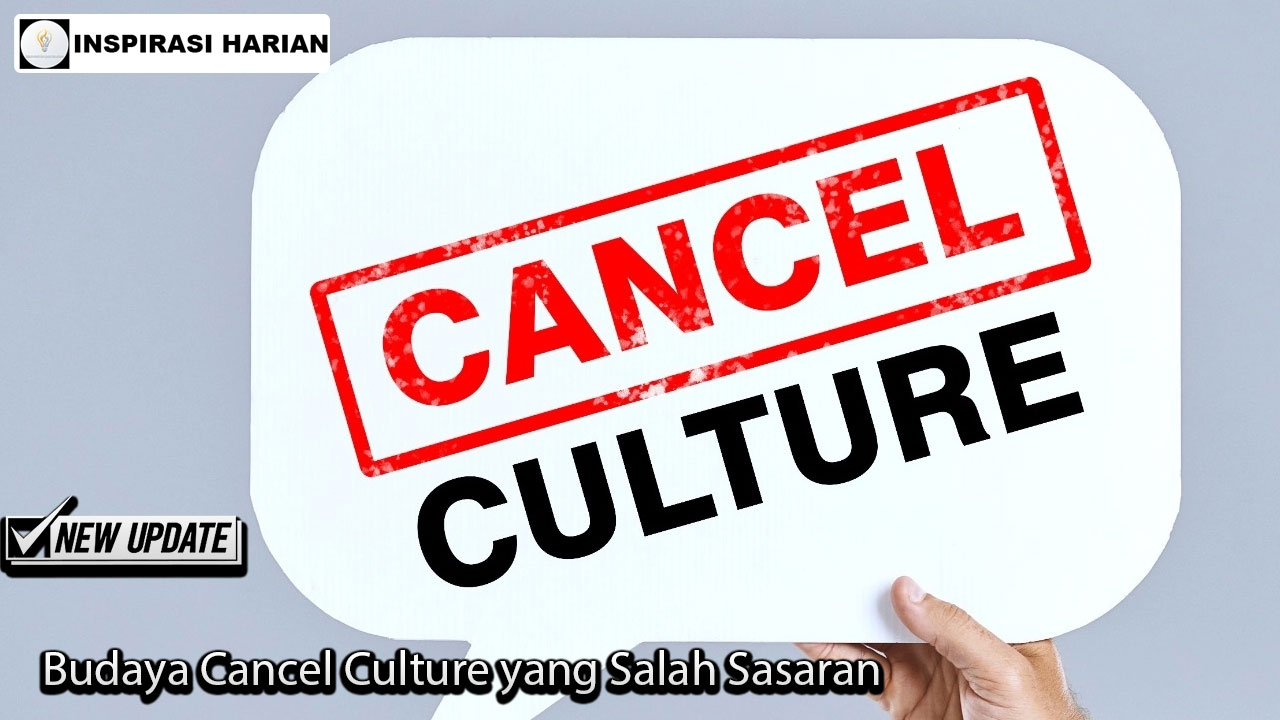 Budaya Cancel Culture yang Salah Sasaran