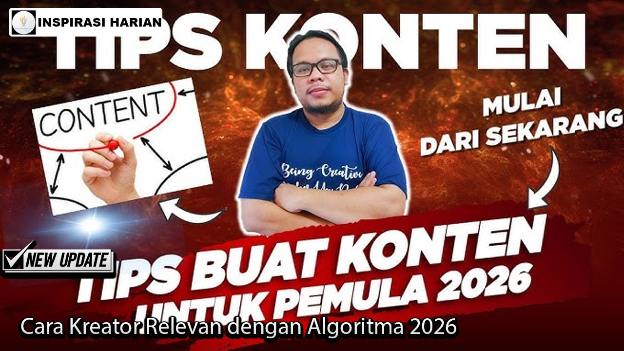 Cara Kreator Relevan dengan Algoritma 2026