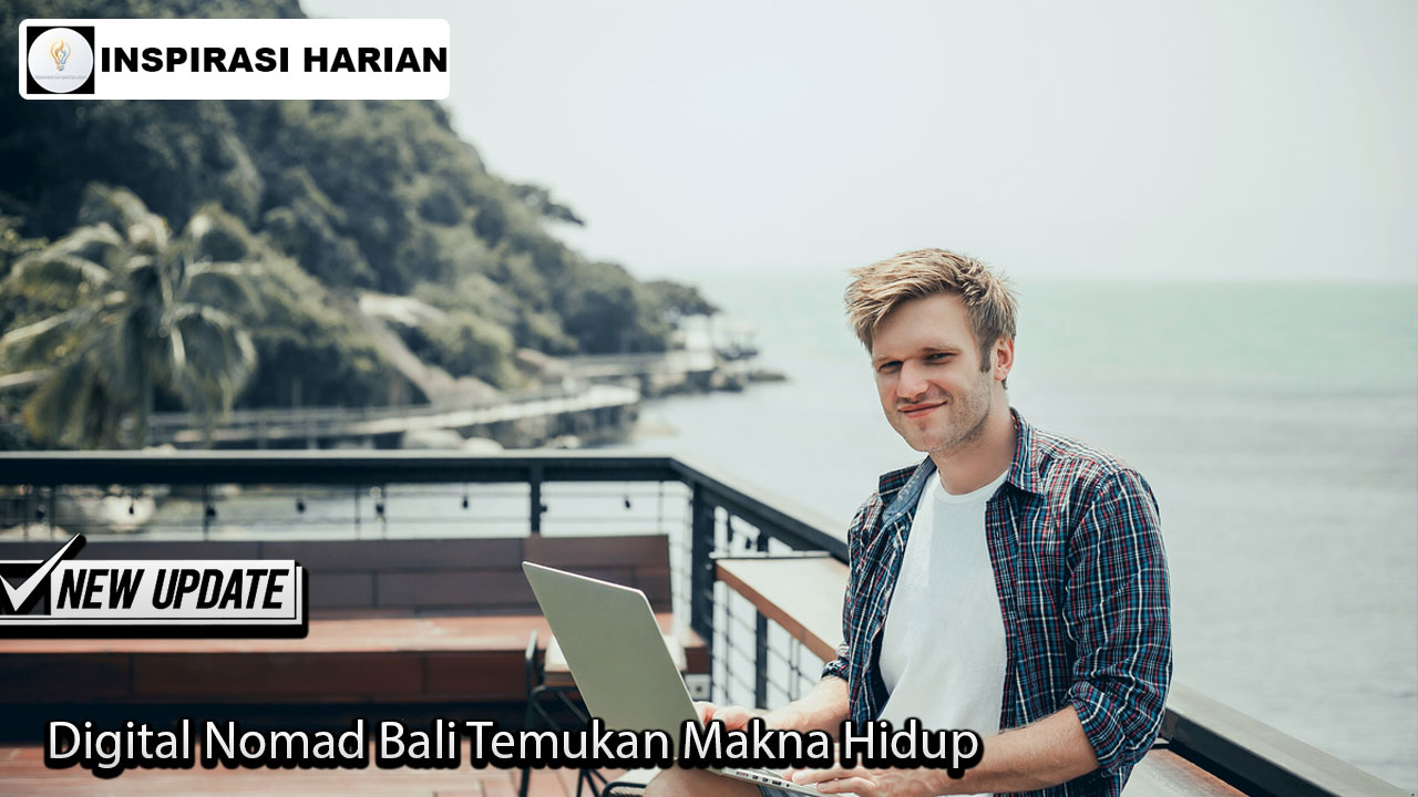 Digital Nomad Bali Temukan Makna Hidup
