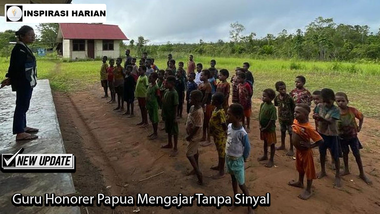 Guru Honorer Papua Mengajar Tanpa Sinyal