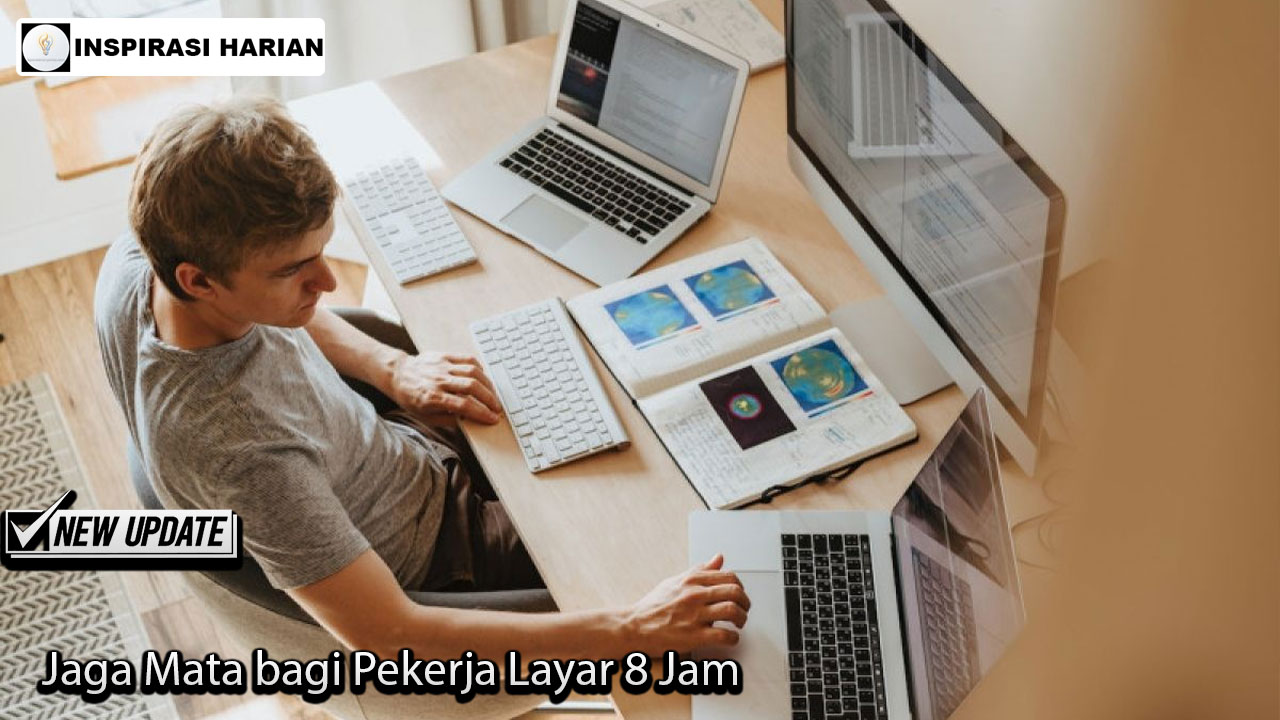 Jaga Mata bagi Pekerja Layar 8 Jam