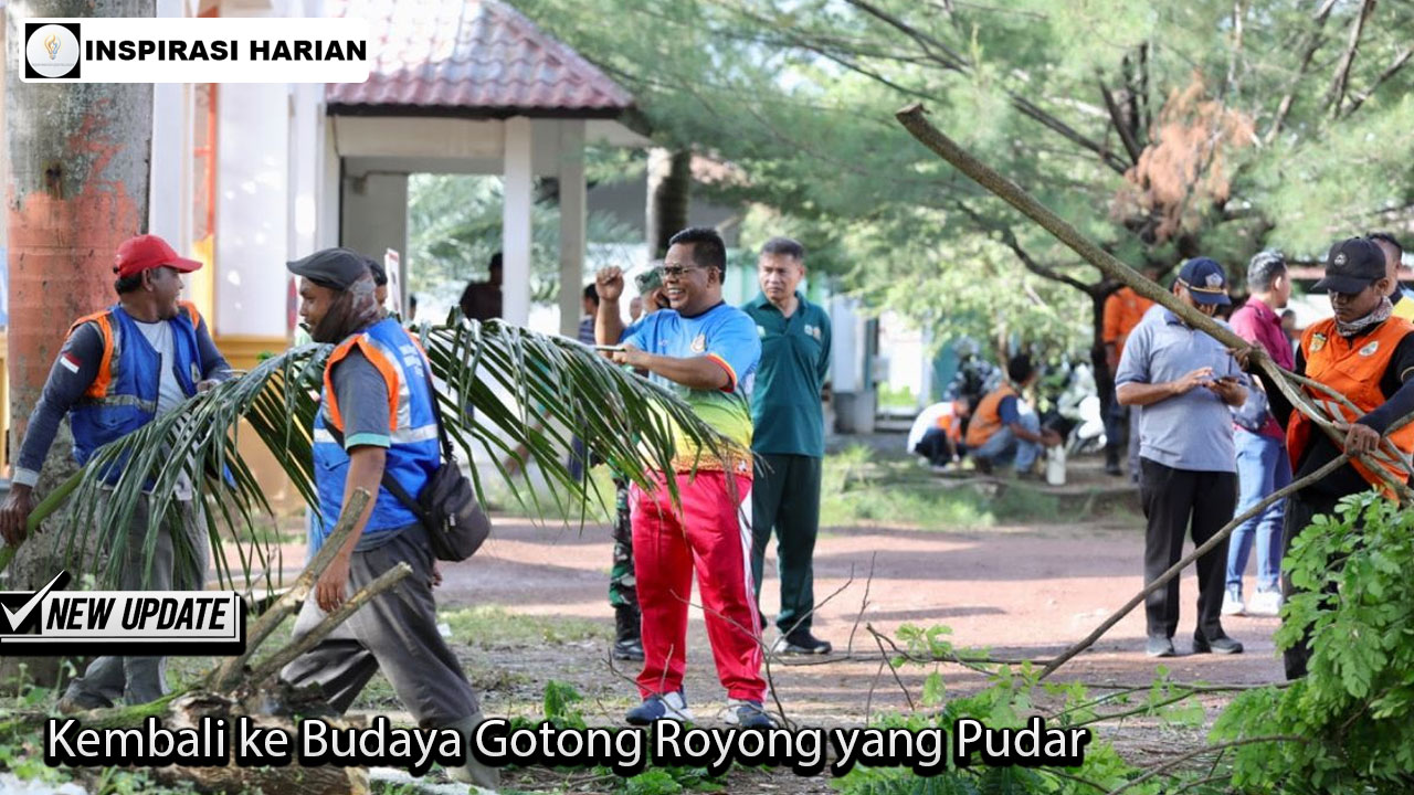 Kembali ke Budaya Gotong Royong yang Pudar