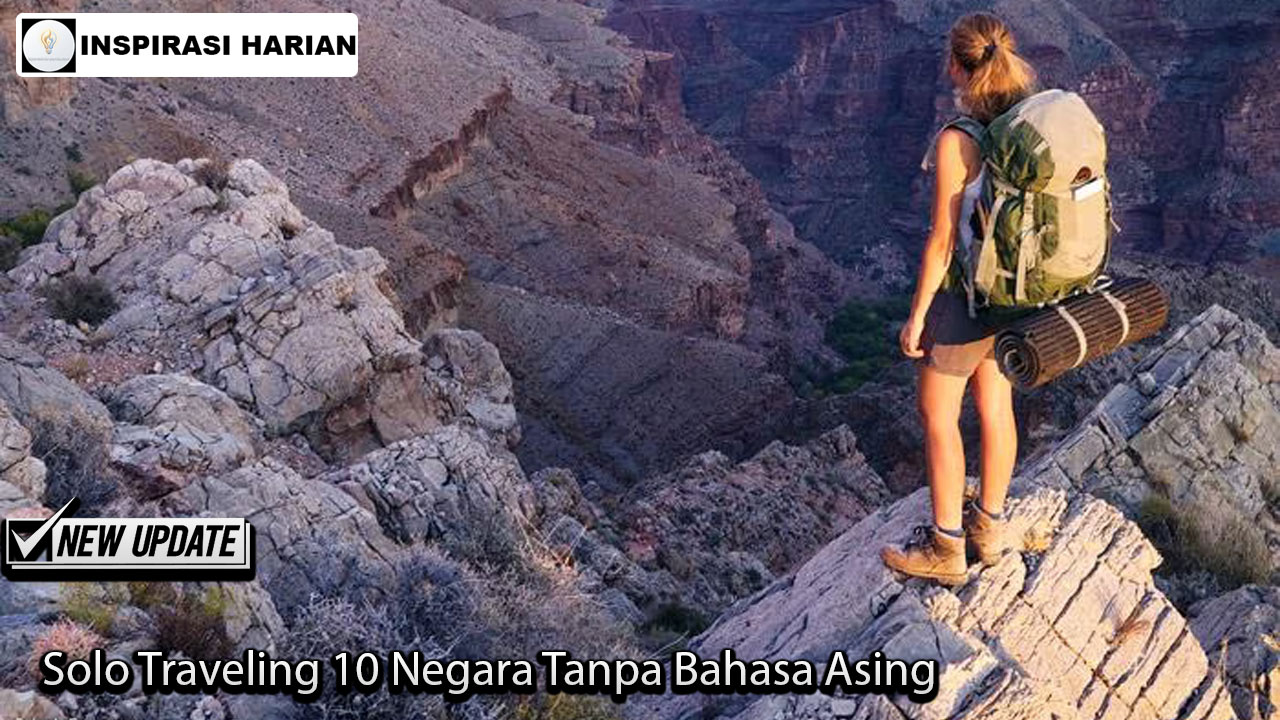 Solo Traveling 10 Negara Tanpa Bahasa Asing