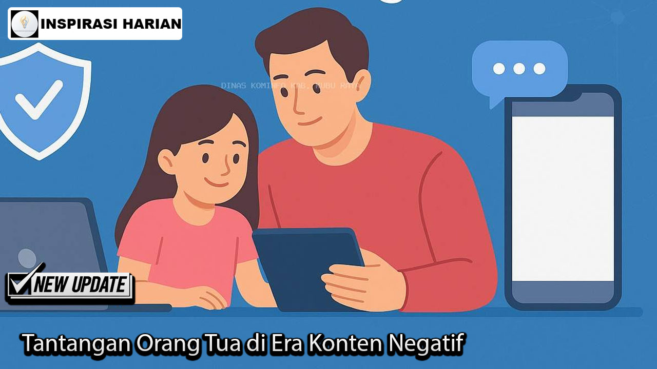 Tantangan Orang Tua di Era Konten Negatif