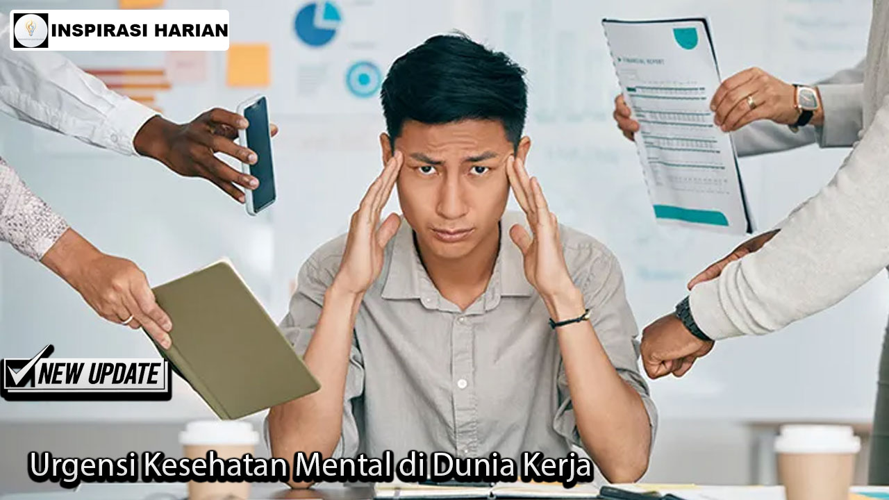 Urgensi Kesehatan Mental di Dunia Kerja